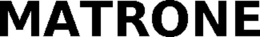 MATRONE trademark