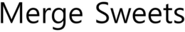 MERGE SWEETS trademark