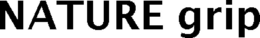 NATURE GRIP trademark