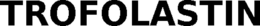 TROFOLASTIN trademark