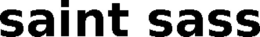 SAINT SASS trademark