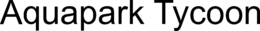 AQUAPARK TYCOON trademark