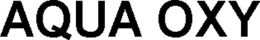 AQUA OXY trademark
