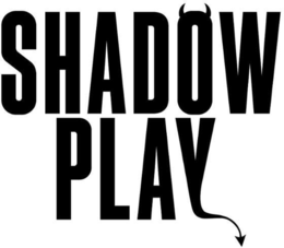 SHADOW PLAY trademark