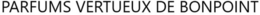 PARFUMS VERTUEUX DE BONPOINT trademark