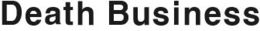 DEATH BUSINESS trademark