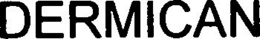 DERMICAN trademark