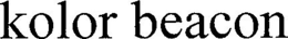 KOLOR BEACON trademark
