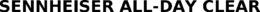 SENNHEISER ALL-DAY CLEAR trademark