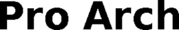 PRO ARCH trademark