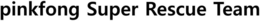 PINKFONG SUPER RESCUE TEAM trademark