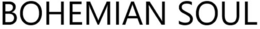 BOHEMIAN SOUL trademark