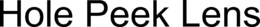 HOLE PEEK LENS trademark