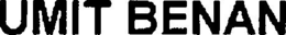 UMIT BENAN trademark