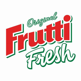 ORIGINAL FRUTTI FRESH trademark