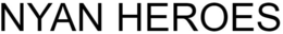 NYAN HEROES trademark