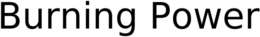 BURNING POWER trademark