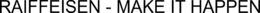RAIFFEISEN - MAKE IT HAPPEN trademark
