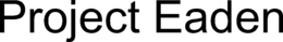 PROJECT EADEN trademark