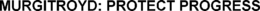 MURGITROYD: PROTECT PROGRESS trademark