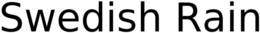 SWEDISH RAIN trademark