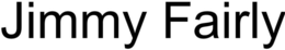 JIMMY FAIRLY trademark