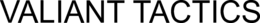 VALIANT TACTICS trademark