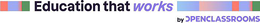 EDUCATION THAT WORKS BY OPENCLASSROOMS trademark