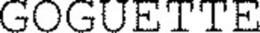 GOGUETTE trademark