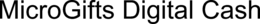 MICROGIFTS DIGITAL CASH trademark
