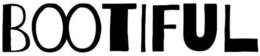 BOOTIFUL trademark