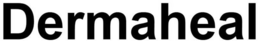 DERMAHEAL trademark