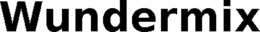 WUNDERMIX trademark