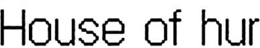 HOUSE OF HUR trademark