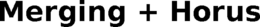 MERGING + HORUS trademark