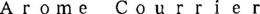 AROME COURRIER trademark