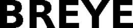 BREYE trademark