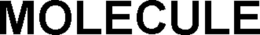 MOLECULE trademark