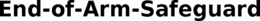 END-OF-ARM-SAFEGUARD trademark
