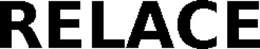 RELACE trademark