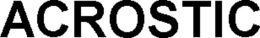 ACROSTIC trademark