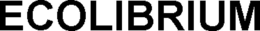 ECOLIBRIUM trademark