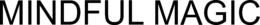 MINDFUL MAGIC trademark