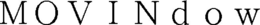 MOVINDOW trademark