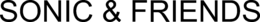 SONIC & FRIENDS trademark