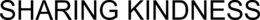 SHARING KINDNESS trademark