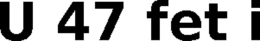 U 47 FET I trademark