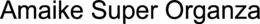 AMAIKE SUPER ORGANZA trademark