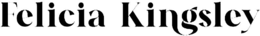 FELICIA KINGSLEY trademark