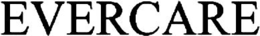 EVERCARE trademark